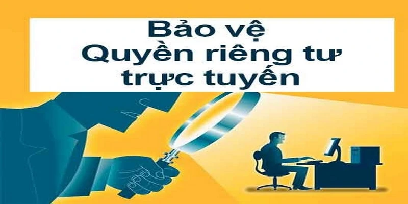 Những quy định trong chính sách riêng tư 